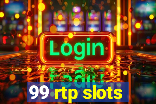 99 rtp slots